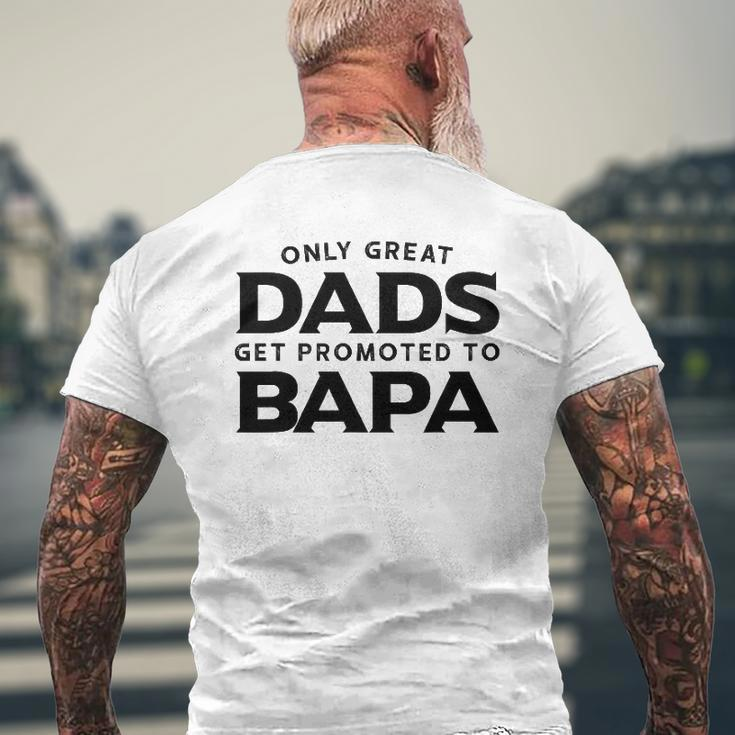 Bapa Only Great Dads Get Promoted To Bapa Mens Back Print T-shirt Gifts for Old Men