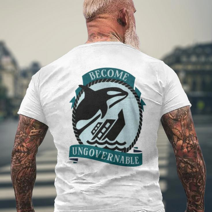 Become Ungovernable Ship Wreck Orca Whale Men's T-shirt Back Print Gifts for Old Men