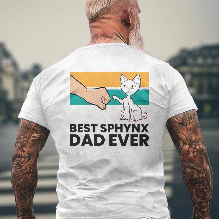 Best Sphynx Dad Ever Hairless Cat Love Sphynx Cats Mens Back Print T-shirt Gifts for Old Men