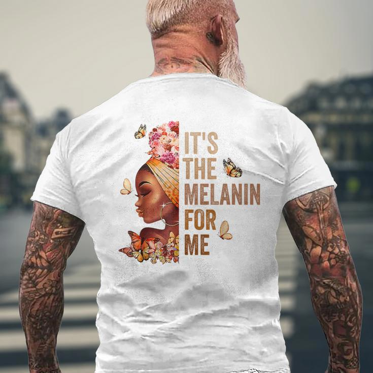 Black History Month It's The Melanin For Me Melanated Men's T-shirt Back Print Gifts for Old Men