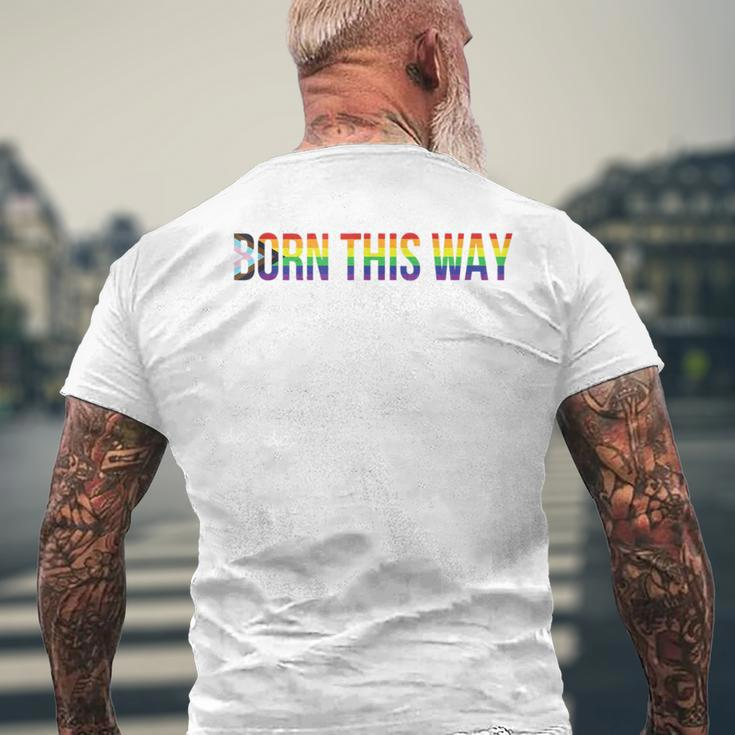 Born This Way Lgbtqia Progress Pride Flag Stripes Lgbtqia Men's T-shirt Back Print Gifts for Old Men