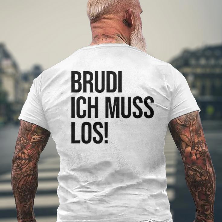 Brudi Brudi Bruder Bro Muss Weg Rap Fan T-Shirt mit Rückendruck Geschenke für alte Männer