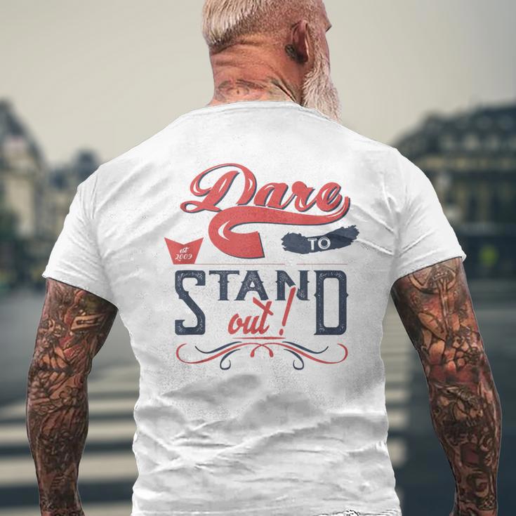 Cool Dare To Stand Out Motivation Men's T-shirt Back Print Gifts for Old Men