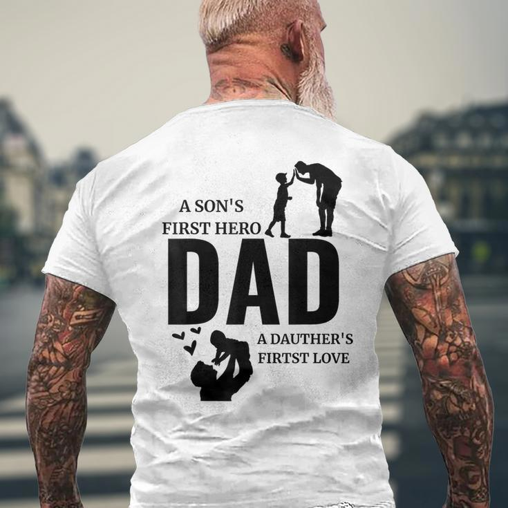 Dad A Sons First Hero A Daughters First Love For Fathers Day Men's T-shirt Back Print Gifts for Old Men