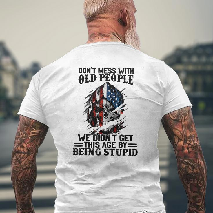 DonMess With Old People We Didn T Get This Age V2 Mens Back Print T-shirt Gifts for Old Men