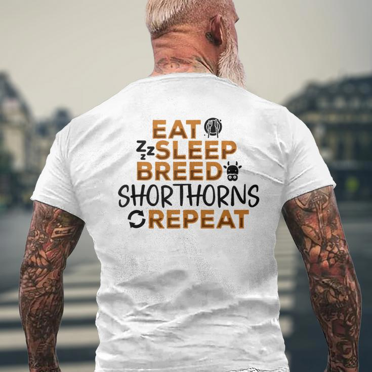 Eat Sleep Breed Cow Repeat Farmer Breeder Shorthorn Cattle Men's T-shirt Back Print Gifts for Old Men