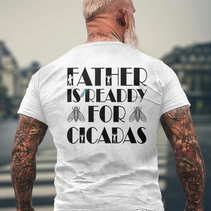 Father Is Ready For Cicada Father's Day Men's T-shirt Back Print Gifts for Old Men