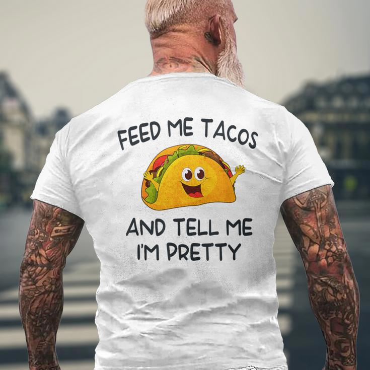 Feed Me Tacos And Tell Me I'm Pretty Toddler Vintage Taco Men's T-shirt Back Print Gifts for Old Men