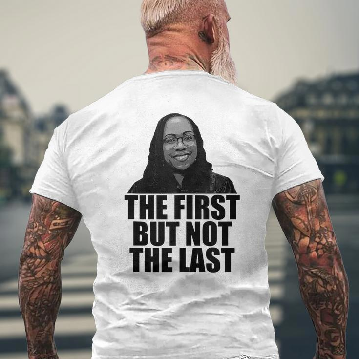 The First But Not The Last Ketanji Brown Jackson Scotus Meme Mens Back Print T-shirt Gifts for Old Men