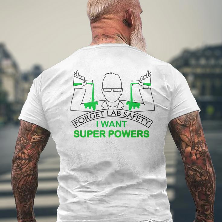 Forget Lab Safety I Want Super Powers Chemistry Men's T-shirt Back Print Gifts for Old Men