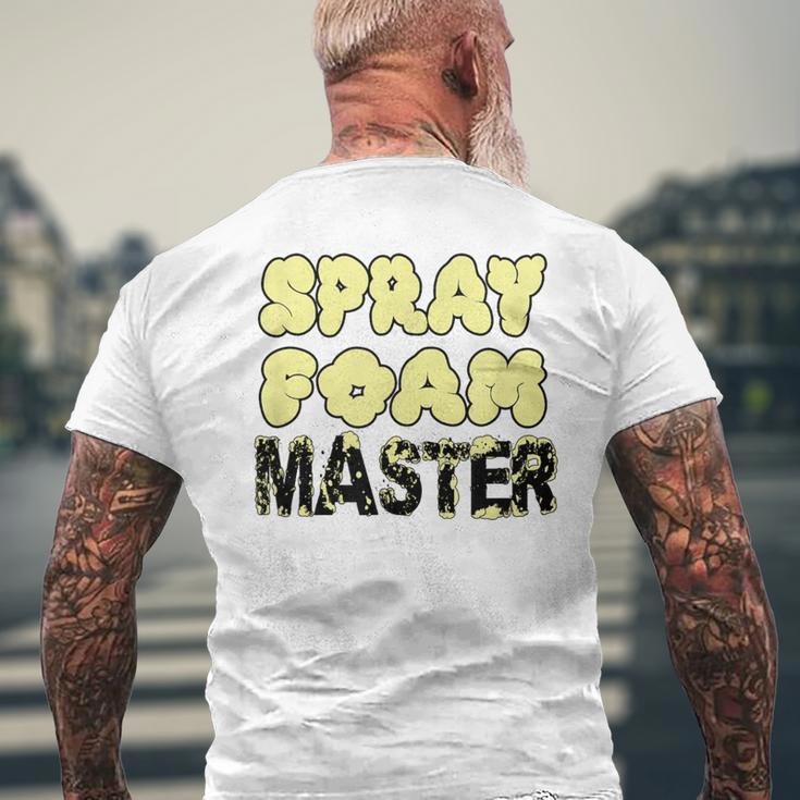 Handyman Construction Spray Foam Master Men's T-shirt Back Print Gifts for Old Men