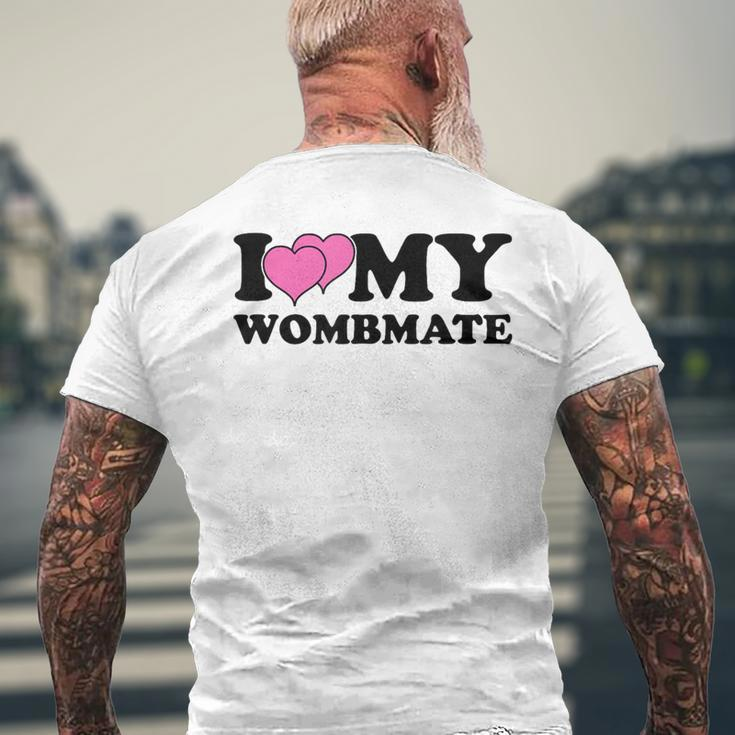 I Love My Wombmate Twin Sisters Womb Mates Men's T-shirt Back Print Gifts for Old Men