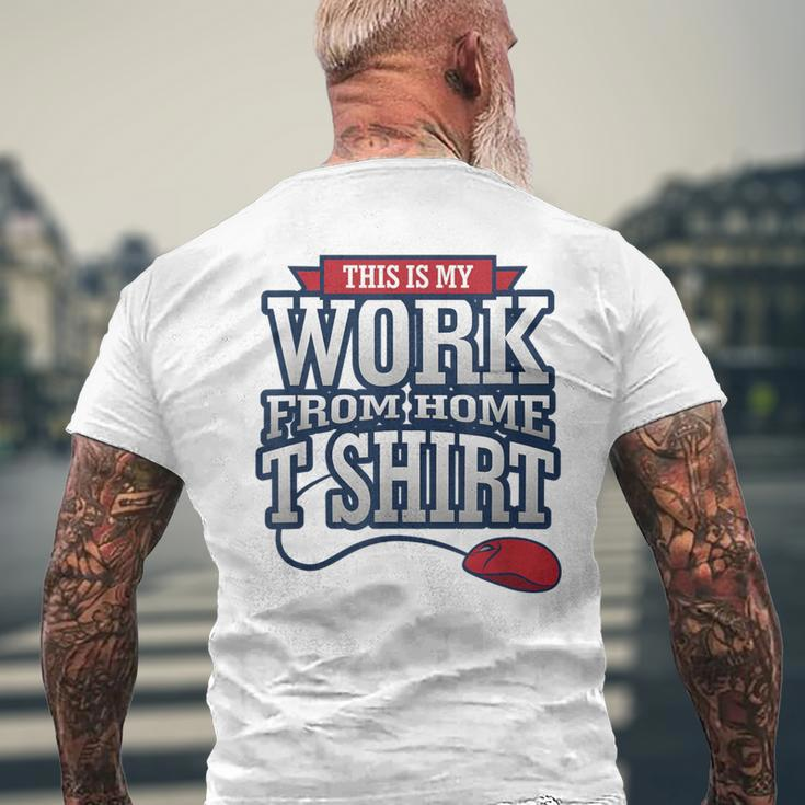 Telecommuter Novelty This Is My Work From Home Men's T-shirt Back Print Gifts for Old Men