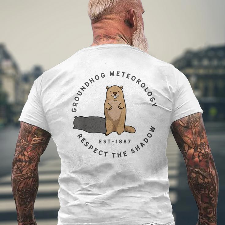 Groundhog Day Quote Respect The Shadow Meteorology Men's T-shirt Back Print Gifts for Old Men