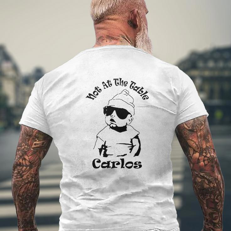 The Hangover Inspired Not At The Table Carlos Mens Back Print T-shirt Gifts for Old Men