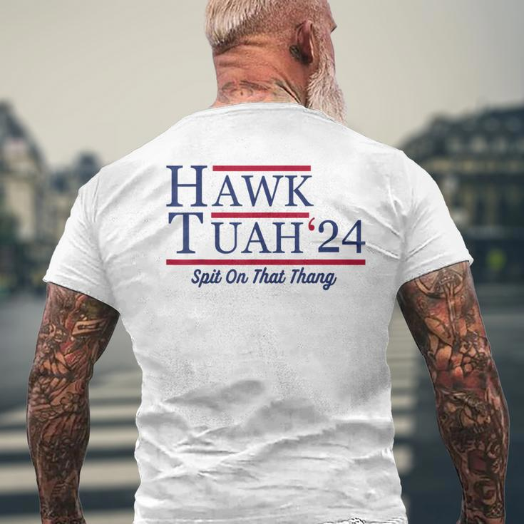 Hawk Tuah 24 Spit On That Thang Hawk Tuah 2024 Hawk Tush Men's T-shirt Back Print Gifts for Old Men