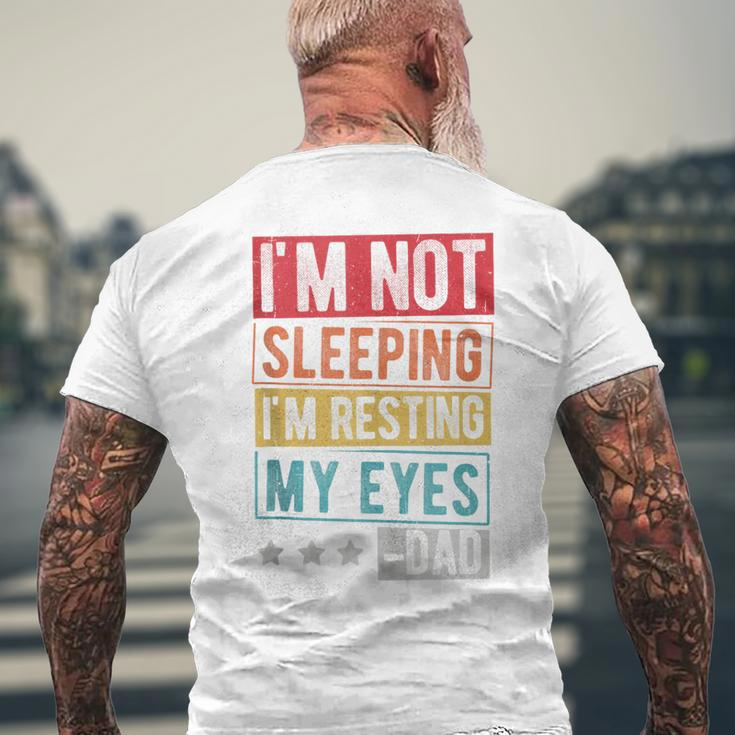 I'm Not Sleeping I'm Resting My Eyes -Dad Father Day Men's T-shirt Back Print Gifts for Old Men