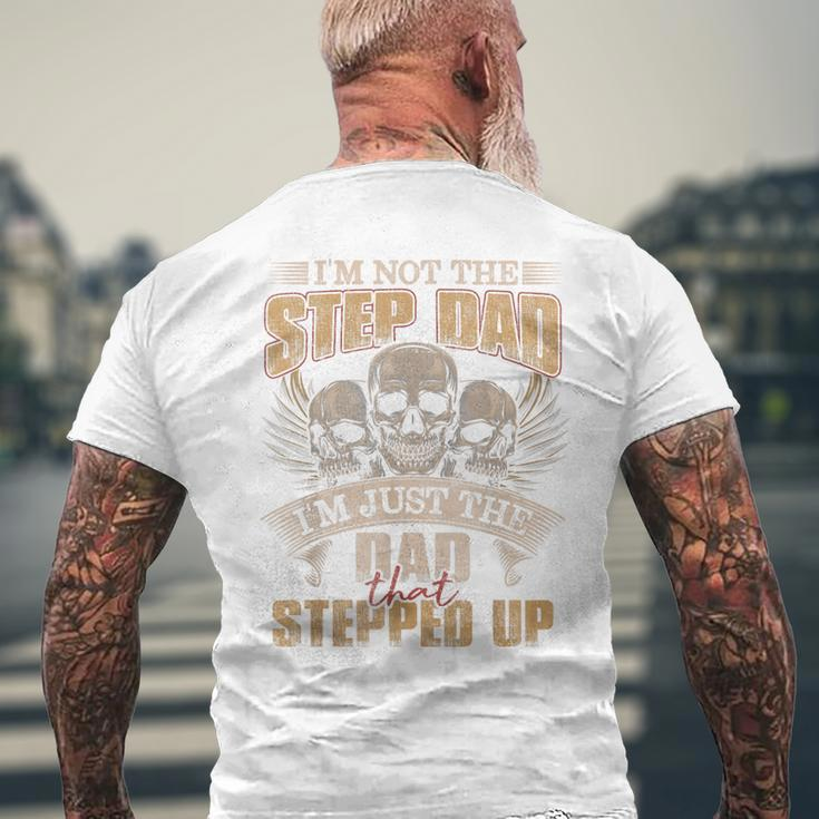I'm Not The Step Dad I'm Just The Dad That Stepped Up Skull Men's T-shirt Back Print Gifts for Old Men