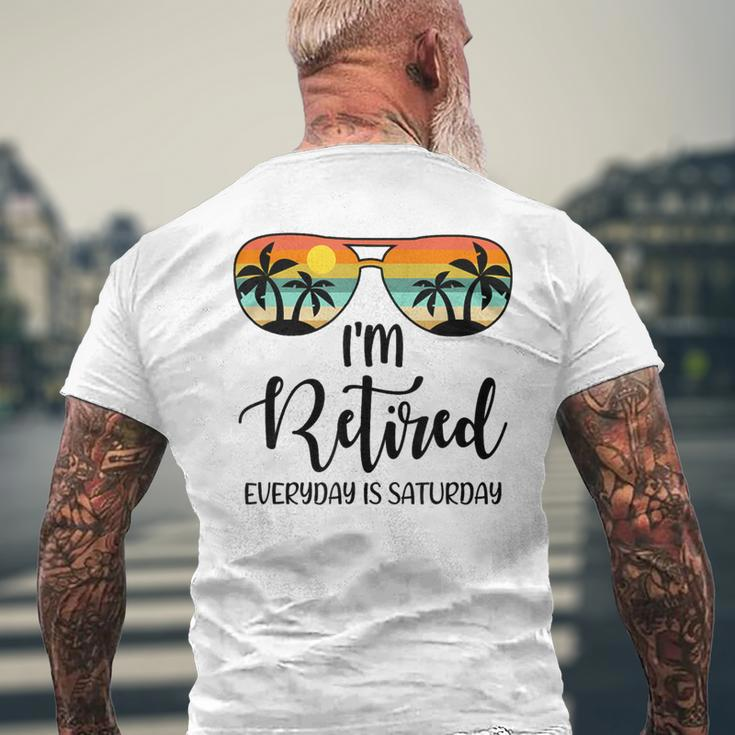 I'm Retired Everyday Is Saturday Retirement Retirees Men's T-shirt Back Print Gifts for Old Men