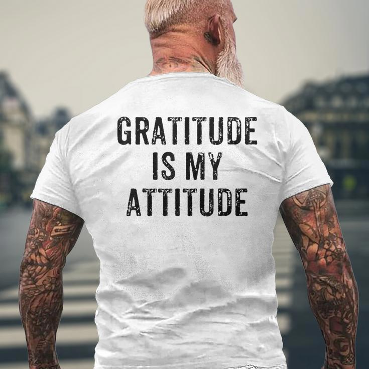 Inspirational Positive Motivational Gratitude Is My Attitude Men's T-shirt Back Print Gifts for Old Men