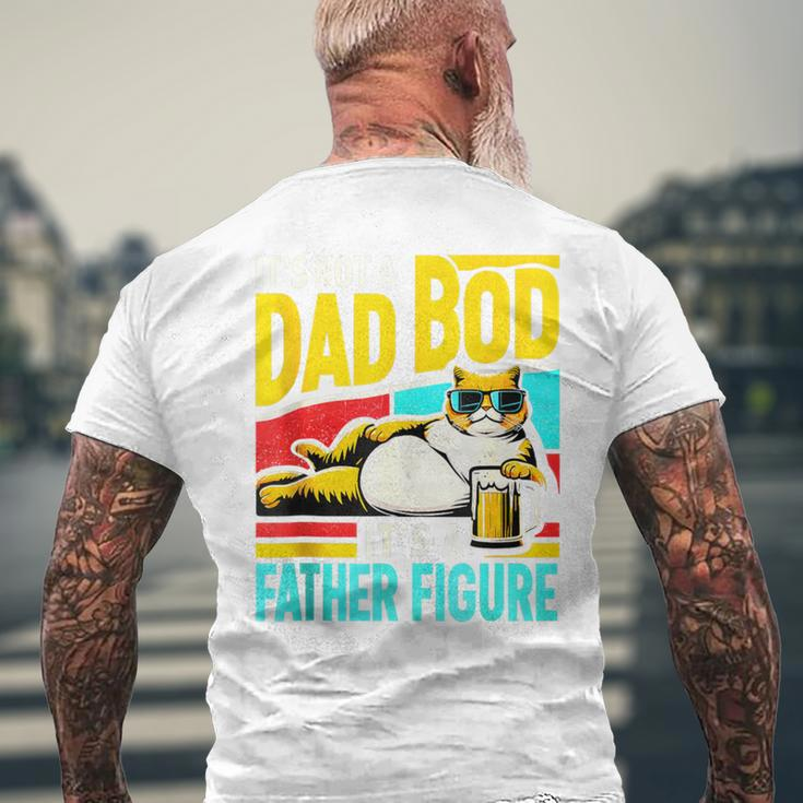 It's Not A Dad Bod It's A Father Figure Cat Dad Father's Day Men's T-shirt Back Print Gifts for Old Men