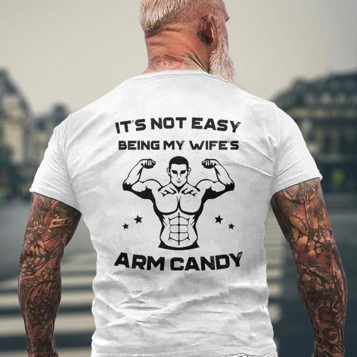It's Not Easy Being My Wife's Arm Candy Husband Mens Back Print T-shirt Gifts for Old Men