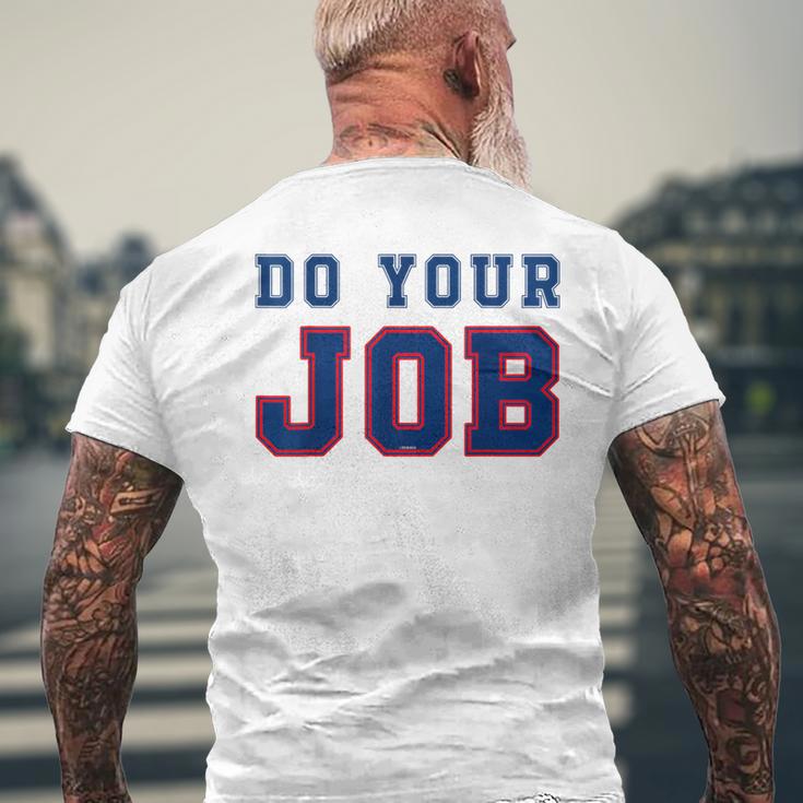 Do Your Job Men's T-shirt Back Print Gifts for Old Men