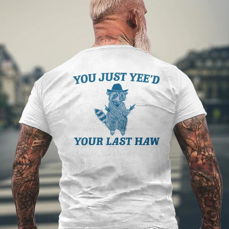 You Just Yee'd Your Last Haw Retro Vintage Raccoon Meme Men's T-shirt Back Print Gifts for Old Men