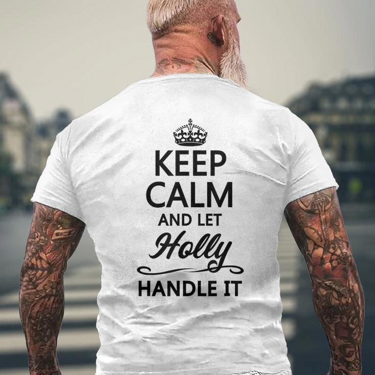 Keep Calm And Let Holly Handle It Name Men's T-shirt Back Print Gifts for Old Men
