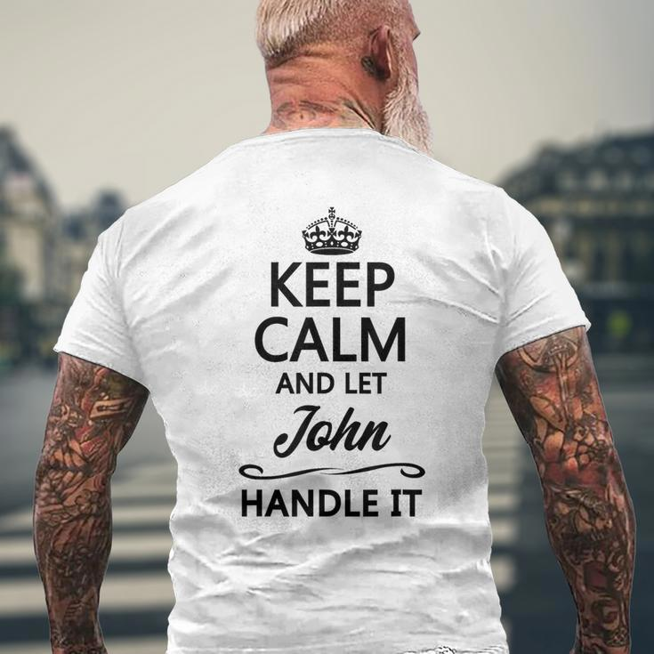 Keep Calm And Let John Handle It Name Men's T-shirt Back Print Gifts for Old Men