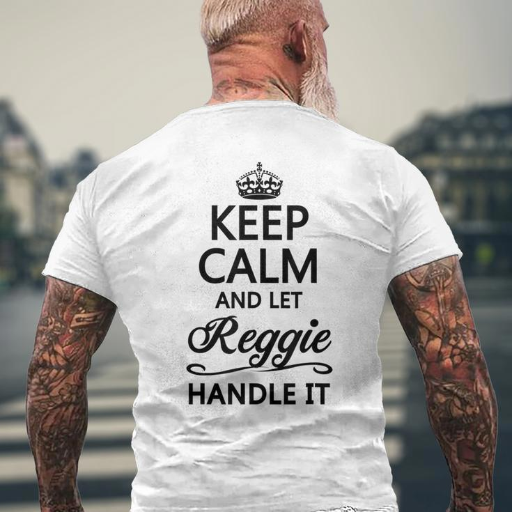 Keep Calm And Let Reggie Handle It Name Men's T-shirt Back Print Gifts for Old Men