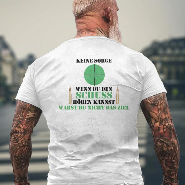 Keine Sorge Wenn Du Den Schuss Hören Kannst Warst Du Nicht Wort T-Shirt mit Rückendruck Geschenke für alte Männer