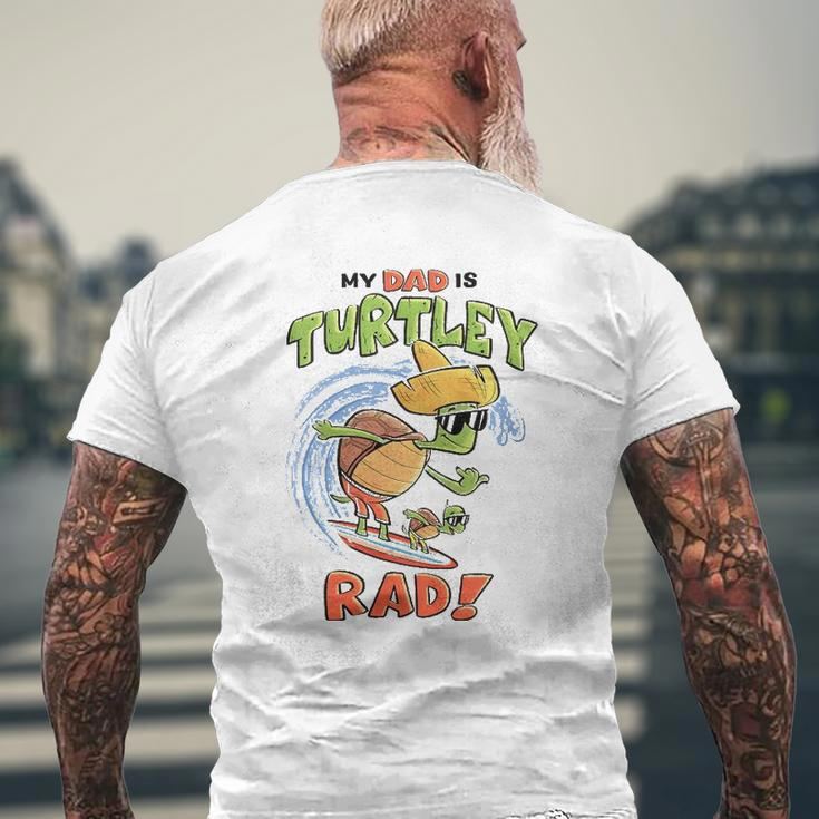 Kids My Dad Is Turtley Rad Cute Kid's For Dad Turtles Surf Mens Back Print T-shirt Gifts for Old Men
