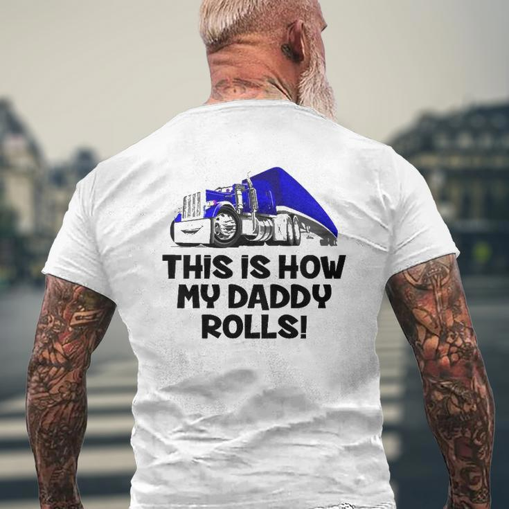 Kids This Is How My Daddy Rolls Truck Driver Son Trucker Daughter Mens Back Print T-shirt Gifts for Old Men