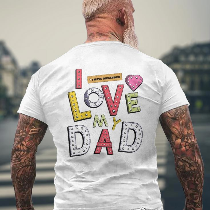 Kids Daughter Dad And Son Father And Kids I Love My Dad Mens Back Print T-shirt Gifts for Old Men