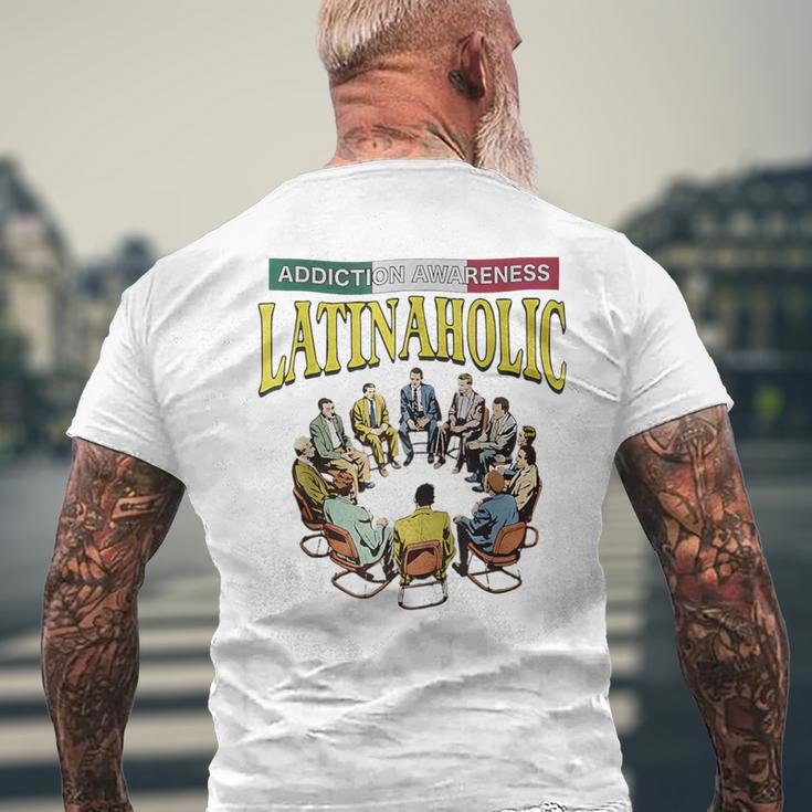 Latinaholic Addition Awareness Latina Lovers Meme Men's T-shirt Back Print Gifts for Old Men