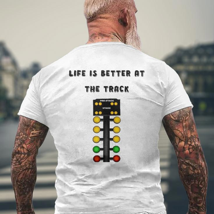 Life Is Better At The Race Track Muscle Car Drag Racing Mens Back Print T-shirt Gifts for Old Men
