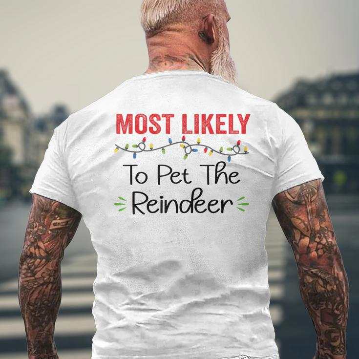 Most Likely To Pet The Reindeer Family Christmas V2 Mens Back Print T-shirt Gifts for Old Men