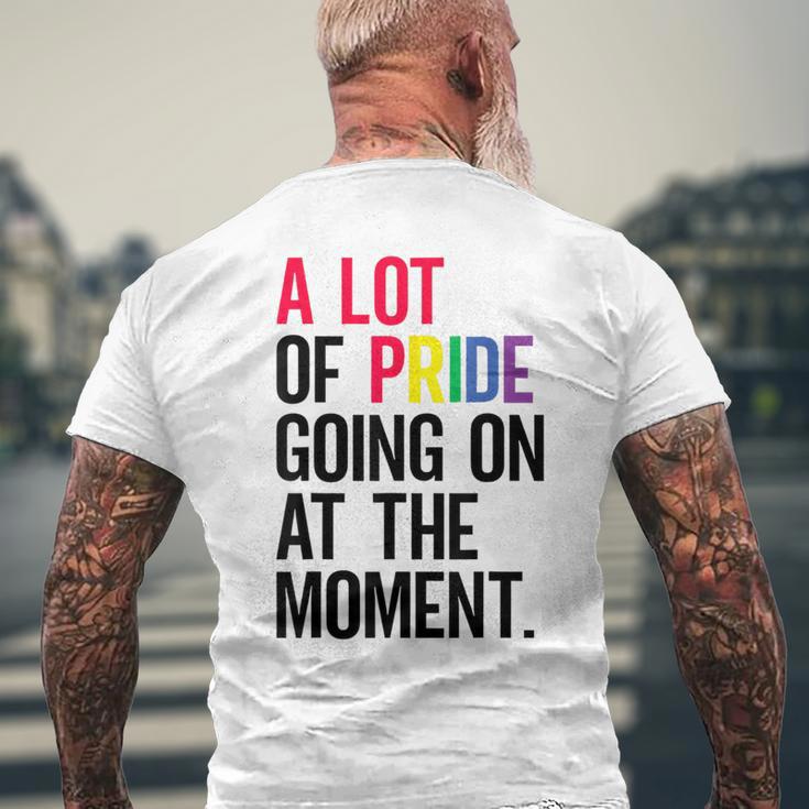 A Lot Of Pride Going On At The Moment Men's T-shirt Back Print Gifts for Old Men