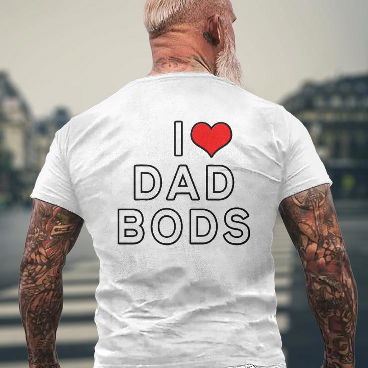 I Love Dad Bods Mens Back Print T-shirt Gifts for Old Men