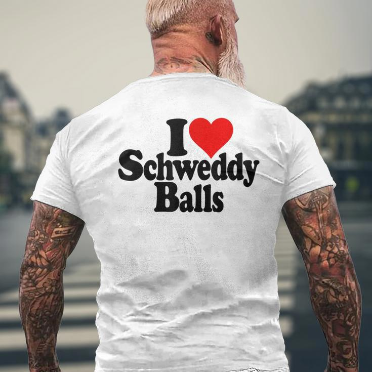I Love Heart Schweddy Balls Sweaty Men's T-shirt Back Print Gifts for Old Men