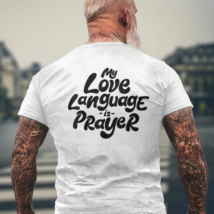 My Love Language Is Prayer Men's T-shirt Back Print Gifts for Old Men