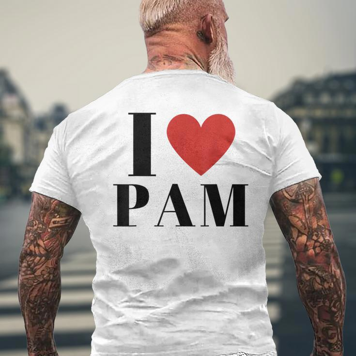 I Love Pam Heart Family Lover Custom Name Pam Idea Pam Men's T-shirt Back Print Gifts for Old Men