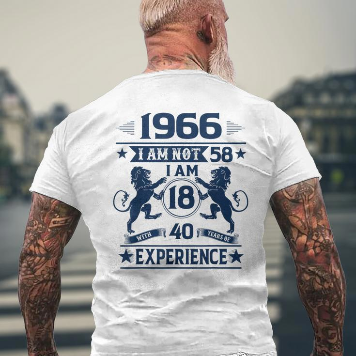 Made In 1966 I Am Not 58 I'm 18 With 40 Years Of Experience Men's T-shirt Back Print Gifts for Old Men