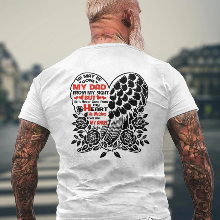 He May Be Gone My Dad Watches Over Me My Angel Mens Back Print T-shirt Gifts for Old Men