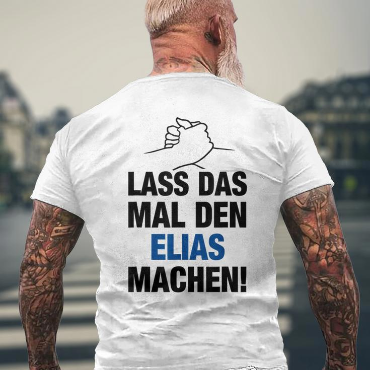 Men's Lass Das Mal Den Elias Machen First Name Saying T-Shirt mit Rückendruck Geschenke für alte Männer