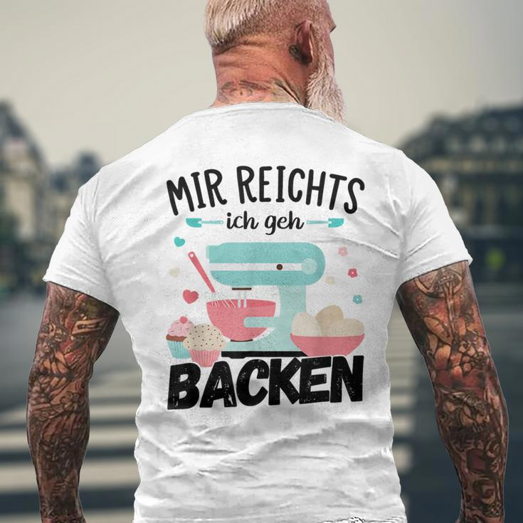 Mir Reichts Ich Geh Acken Bakerinnen Pastry T-Shirt mit Rückendruck Geschenke für alte Männer