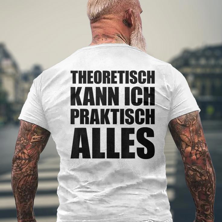 Theoretisch Kann Ich Praktisch Alles Blue T-Shirt mit Rückendruck Geschenke für alte Männer