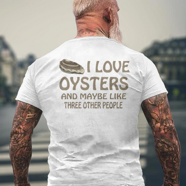 Raw Oysters Got Oyster Eating Love Oyster Party Saying Men's T-shirt Back Print Gifts for Old Men