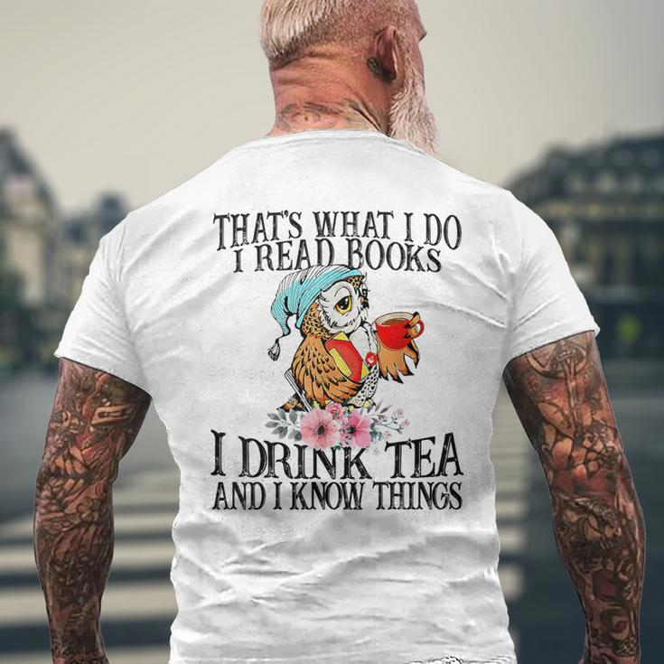 I Read Books And I Know Things & I Drink Tea Reading Men's T-shirt Back Print Gifts for Old Men